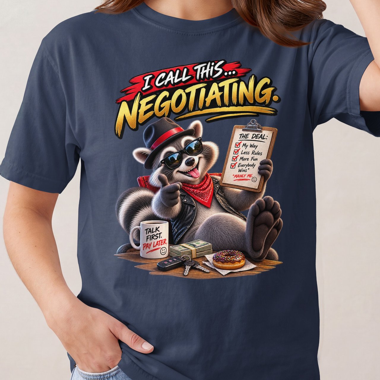 I Call This Negotiating Raccoon Tee