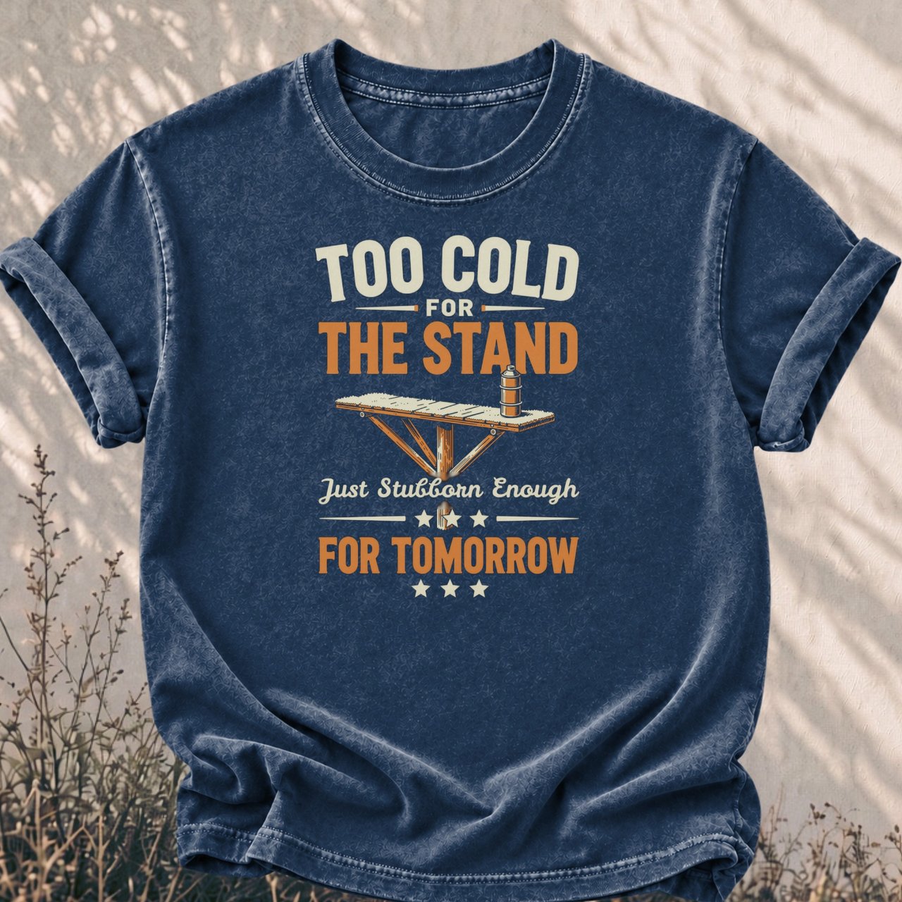 Stubborn Enough For Tomorrow Tee