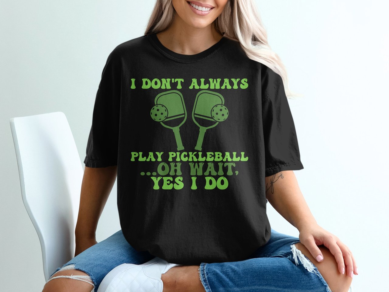 Pickleball Comfort Colors Shirt, I Don't Always Play Pickleball ...Oh Wait, Yes I Do, Vintage Graphic Tee