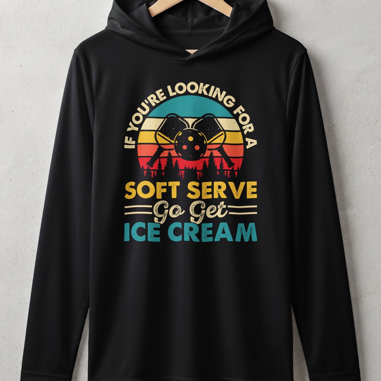 Pickleball Sport-Tek Performance Hood, If You're Looking For A Soft Serve Go Get Ice Cream, Lightweight Hoodie