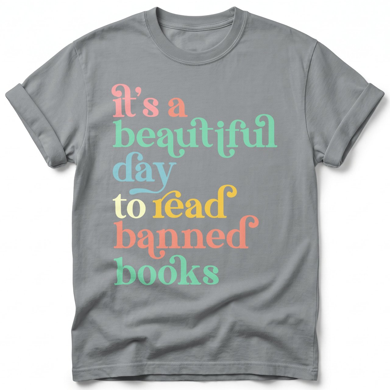Beautiful Day To Read Banned Books Tee