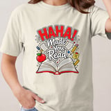 Funny Teacher Gift, HAHA Made You Read Comfort Colors 1717 T-Shirt thumbnail 3