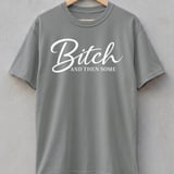 Bitch and Then Some T-Shirt, Sassy Sarcastic Tee, Funny Gift for Her, Confident Woman Top, Witty Statement Apparel thumbnail 3