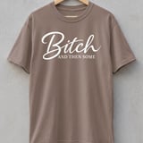Bitch and Then Some T-Shirt, Sassy Sarcastic Tee, Funny Gift for Her, Confident Woman Top, Witty Statement Apparel thumbnail 6