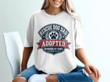 Rescue Dog Dad: Adopted & Approved — Apparel & Gifts thumbnail 1