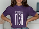 Pretend I'm a Fish Tee thumbnail 22
