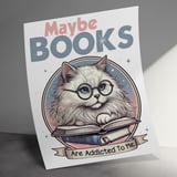 Cute Cat Poster, Maybe Books Are Addicted To Me Poster, Book Lover Gift, Funny Cat Art Print, Cat With Glasses, Bookish Poster, Cool Cat Art thumbnail 2