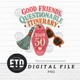 Good Friends Questionable Itinerary PNG Digital File, Retro Travel Sublimation Design, Girls Trip Road Trip Gift For Her, Best Friend Funny thumbnail 1