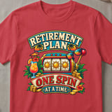 Retirement Plan Slot Machine T-Shirt thumbnail 3