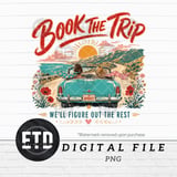 Book The Trip PNG Digital File for Sublimation, Retro Road Trip Design, Wanderlust PNG for Tumblers, Adventure Tee Digital Download thumbnail 1