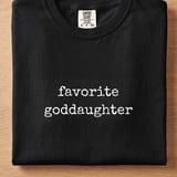 Favorite Goddaughter Tee thumbnail 7