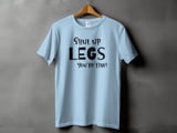 Shut Up Legs You’re Fine | Bike Shirt thumbnail 12