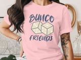 Bunco Friends Dice Game Night T-Shirt thumbnail 2