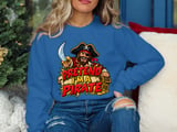 Pretend I'm a Pirate T-Shirt or Sweatshirt thumbnail 16