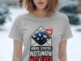 Inbox Status Not Now Not Ever Tee thumbnail 4