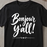 Bonjour Y'all Graphic T-Shirt thumbnail 1