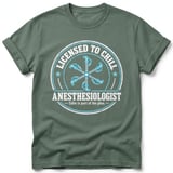 Licensed To Chill Anesthesiologist Tee thumbnail 9