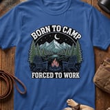 Born to Camp Forced to Work Tee thumbnail 5