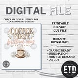 Coffee First Brilliant Ideas Second PNG Digital File | Cozy Coffee Lover Sublimation Design | Rustic Farmhouse Mug T-Shirt Graphic Art thumbnail 7