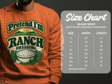 Pretend I'm Ranch Dressing Tee or Sweatshirt thumbnail 20