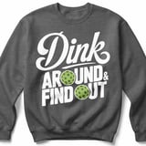 Pickleball Gildan Crewneck Sweatshirt, Dink Around & Find Out, Court Warm Up Graphic Fleece Pullover thumbnail 4