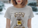 Here For The Free Coffee Tee thumbnail 5