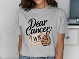 Cancer fighting t-shirt, Dear Cancer I Win Tee, Cancer Awareness, Thumbs Up, Motivational Shirt, Inspirational, Fight Cancer T-Shirt thumbnail 6