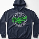 Pickleball Gildan Fleece Hoodie, That's What I Do I Play Pickleball And I Know Things, Court Pullover thumbnail 6