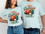 Let the Good Times Roll Bocce T-Shirt thumbnail 4