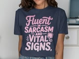 Fluent in Sarcasm and Vital Signs Graphic Tee thumbnail 9