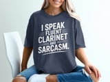 I Speak Fluent Clarinet & Sarcasm Graphic Tee thumbnail 4