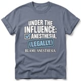 Under The Influence Anesthesia Tee thumbnail 4