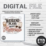 Weekend Plans Make Memories PNG, Coffee Lover Retro Weekend Vibes Clipart, Inspiring Quote Summer Travel Graphic thumbnail 10