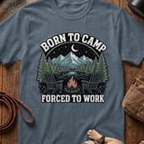 Born to Camp Forced to Work Tee thumbnail 3