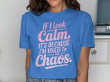 If I Look Calm, It's The Chaos Graphic Tee thumbnail 10