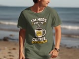 Here For The Free Coffee Tee thumbnail 4