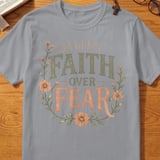 Faith Over Fear T-Shirt, Christian Inspirational Quote Tee, Rustic Boho Floral Faith Shirt, Encouragement Gift for Her, Spiritual Top thumbnail 4