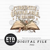 Currently Unavailable I'm Reading PNG, Vintage Bookish Sublimation Design, Floral Book Lover Shirt Graphic, Cozy Reader Clipart Download thumbnail 11