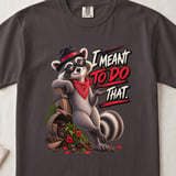 I Meant To Do That Raccoon Tee thumbnail 12