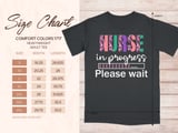 NURSE In Progress Please Wait Graphic Tee thumbnail 7