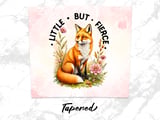 20oz Tumbler Wrap, Fox Design, Floral Accents, Little But Fierce Slogan, Pink Background thumbnail 4