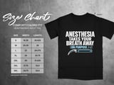 Anesthesia Takes Your Breath Away Tee thumbnail 10