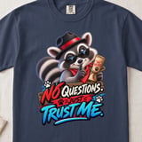 No Questions Just Trust Me Tee thumbnail 12