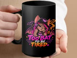 Too Bat To Be Tired Mug thumbnail 15