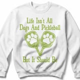 Pickleball Gildan Crewneck Sweatshirt, Life Isn't All Dogs And Pickleball But It Should Be, Court Warm Up thumbnail 2