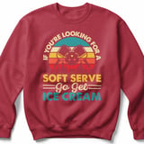 Pickleball Gildan Crewneck Sweatshirt, If You're Looking For A Soft Serve Go Get Ice Cream, Court Warm Up thumbnail 5