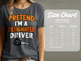 Pretend I'm A Designated Driver Tee or Sweatshirt thumbnail 11