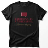 Emotionally Unprepared. Preordered Anyway. Tee thumbnail 3