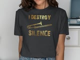 I Destroy Silence Trombone Graphic Tee thumbnail 13