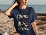 Freedom Wasn't Free Tee thumbnail 1
